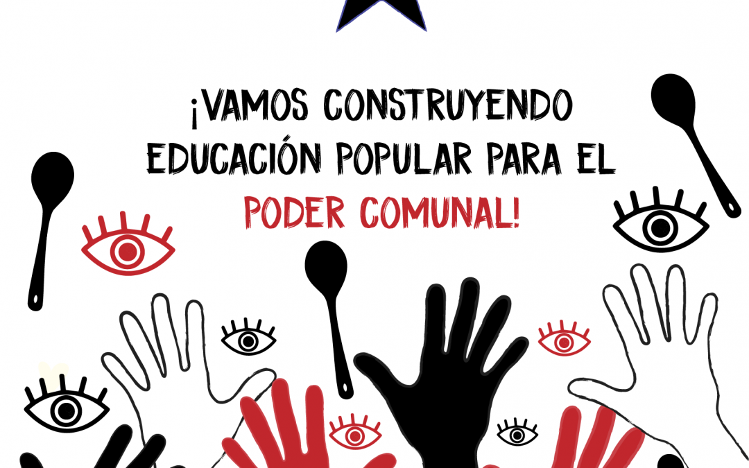 ¡VAMOS CONSTRUYENDO EDUCACIÓN POPULAR PARA EL PODER COMUNAL! Colectivo Paulo Freire Chile